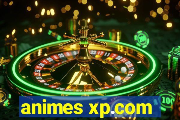 animes xp.com